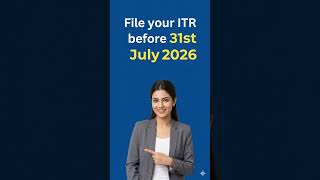File your ITR before 31st July 2026 #itrupdate for AY 2026-27