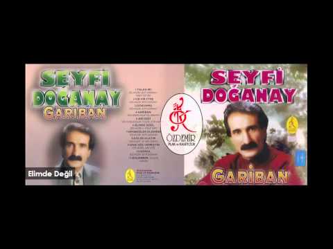 Elimde Değil | Seyfi Doğanay