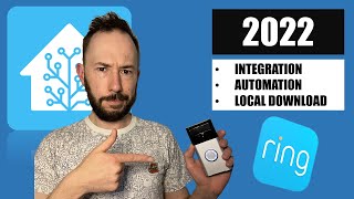Home Assistant and Ring Doorbell in 2022 - Integrate, Automate and Local Video Download