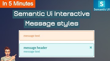 Coding semantic ui interactive message styles|semantic ui message styles|message styles| semantic ui