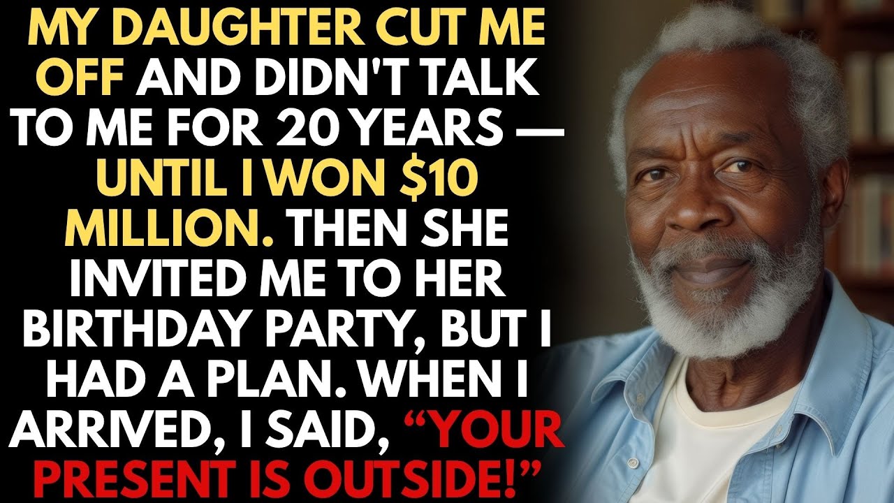 My Daughter Ignored Me For 20 Years—until I Won $10 Million. But I Had A Plan...