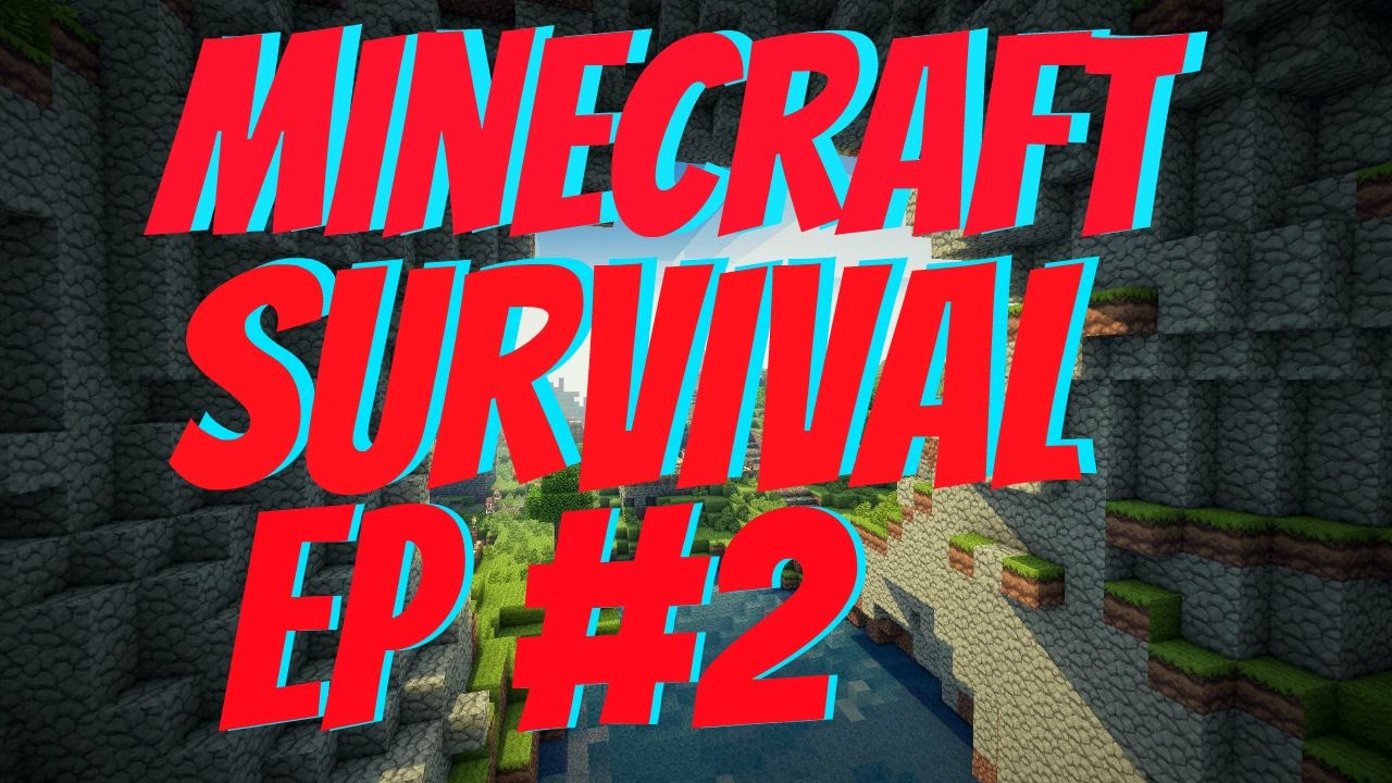 Minecraft Survival Series Ep 2! - YouTube