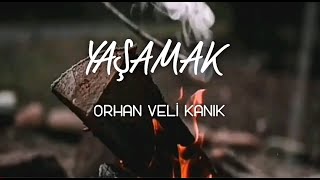 Orhan Veli KANIK | Yaşamak Resimi