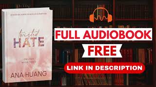 Twisted Hate by Ana Huang - Full Audiobook Free