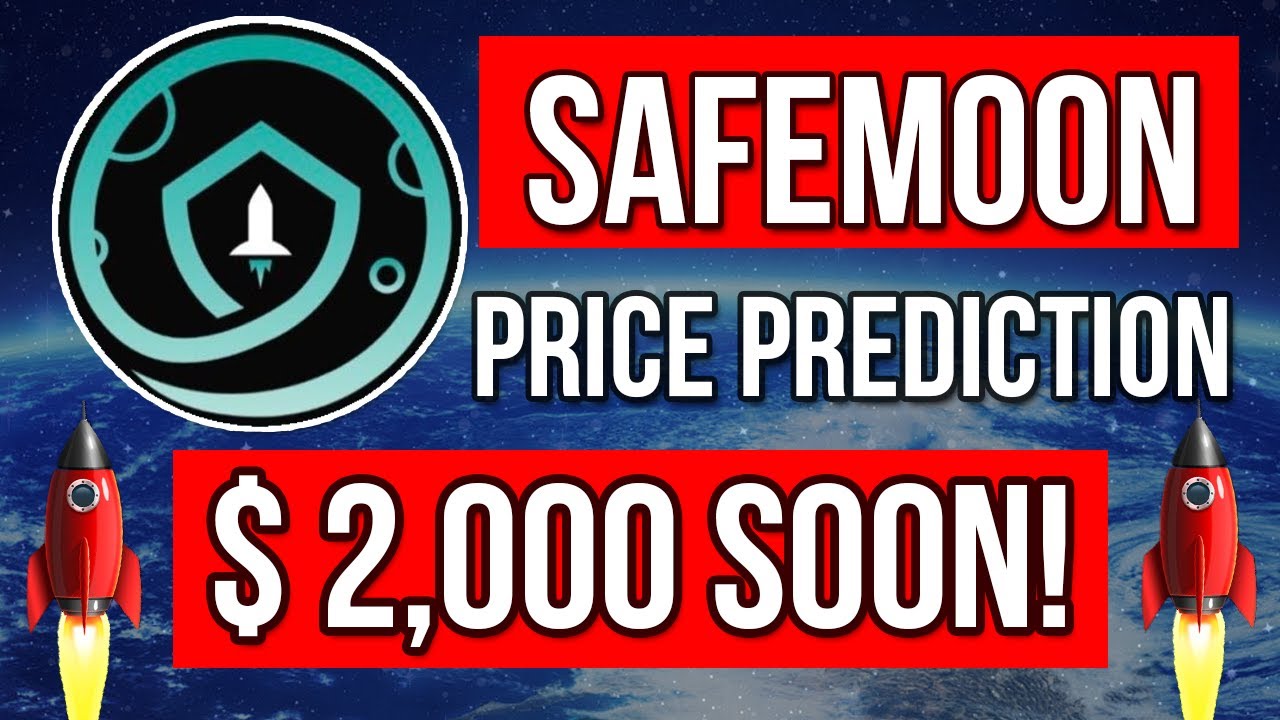 SAFEMOON WILL BE $2,000? Safemoon Price Prediction & Safe Moon News Today 2021