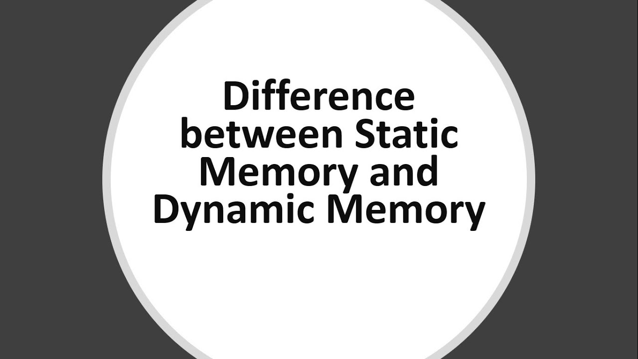 Static Memory and Dynamic Memory | Data File and Structures | #009 ...