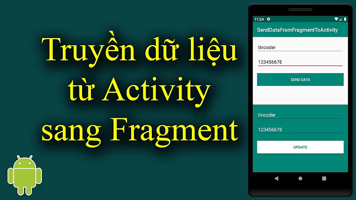 Truyền dữ liệu từ Activity sang Fragment trong Android - [Android Tutorial - #32]