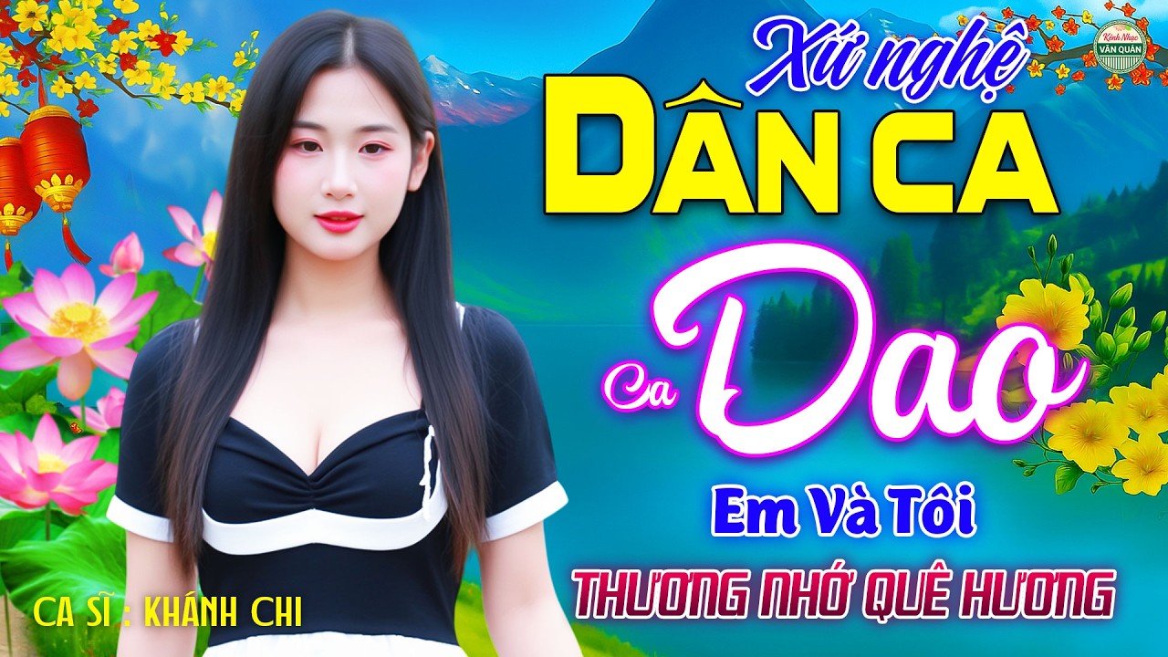 Ca Dao Em Và Tôi➤LK Nhạc Sống Thôn Quê Ngọt Ngào TOÀN BÀI HAY- Dân Ca Xứ Nghệ Sâu Lắng Nhớ Quê Hương