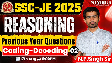 SSC JE 2025 | Reasoning Coding-Decoding Previous Year Questions |100% Exam-Oriented 🔥50 में 50 पक्के