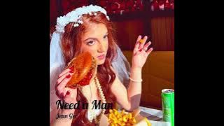 Need a man - Jean Ger | Prod. by DEGO