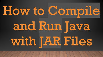 How to Compile and Run Java with JAR Files