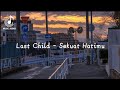 Sekuat Hatimu - Last Child(Cover) Lirik