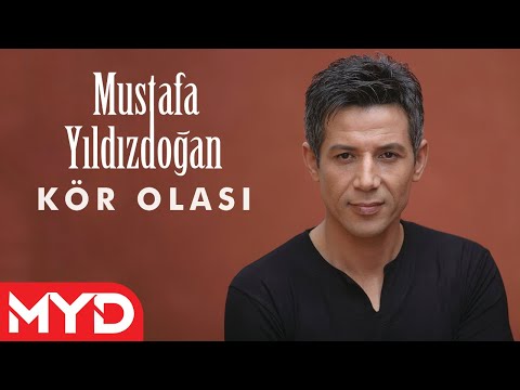 Mustafa Yıldızdoğan - Kör Olası