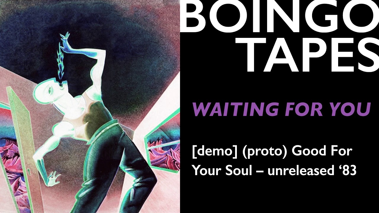 Waiting For You (Demo 1) – Oingo Boingo | Good For Your Soul Unreleased 1983
