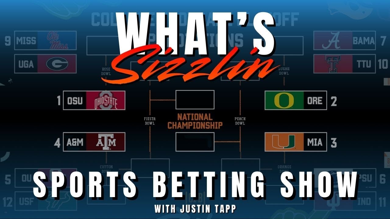 WHAT'S SIZZLIN: SPORTS BETTING SHOW - College Football Playoff, Coach Firings and best Jobs for NFL!