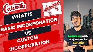 What is basic Incorporation vs Custom Incorporation