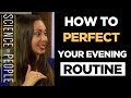 How to Perfect Your Evening Routine