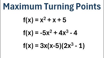 Find the Max Number of Turning Points of a Polynomial Function