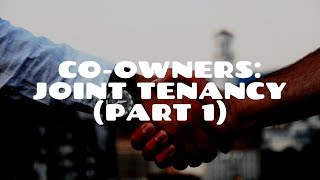 Coownership and Joint Tenancy (Part 1) | Land Law