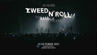 10 Years Zweed n’ Roll The Exhale Concert 2022 Documentary (Behind The Scenes)