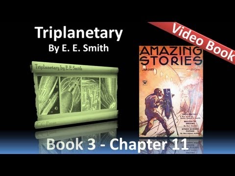 Chapter 11 - Triplanetary by EE Smith