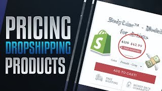 How To Price Products on Your Shopify Dropshipping Store