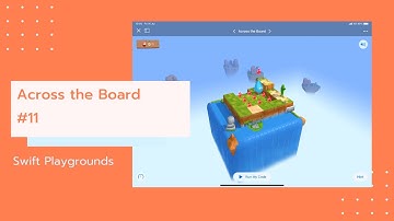 Across the Board #11 - Swift Playgrounds : Learn to Code 1