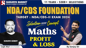 Profit and Loss - Math For NDA and CDS Foundation by Sanjay sir