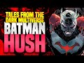 Batman Hush | Tales From The Dark Multiverse