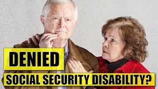 Social Security Disability Benefits: Why was I denied Social Security Disability