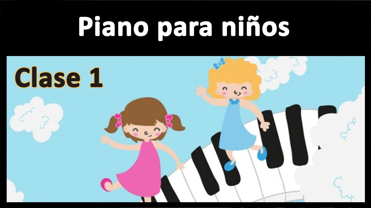 Piano para niños - Clase 1 - YouTube