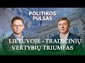 Ramnas karbauskis lietuvoje triumfavo tradicins vertybs