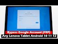 Bypass Google Account (FRP) Any Lenovo Tablet Android 10 | 11| 12 - 5 Minutes