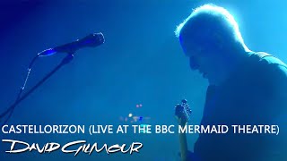 David Gilmour - Castellorizon (Live at BBC Mermaid Theatre Concert)