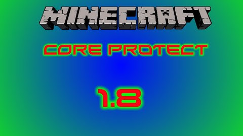 The Basic Commands Of Core Protect - Minecraft 1.8 | How To And Stuff