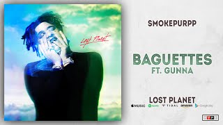 Video thumbnail of "Smokepurpp - Baguettes Ft. Gunna (Lost Planet)"