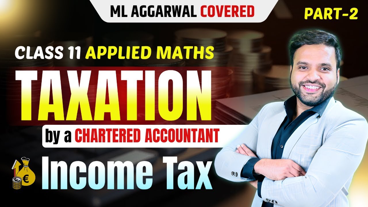 🔥TAXATION Class 11 Applied Maths🚀 |  CA Ankush Raj | Sri Kautilya