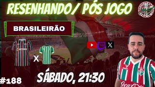 Fluminense x Juventude / Resenhando Pós-jogo - #188