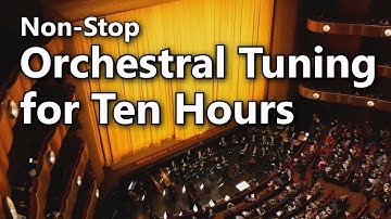 Relax To The A-440 Hz Symphony Orchestra Tuning for 10 Hours