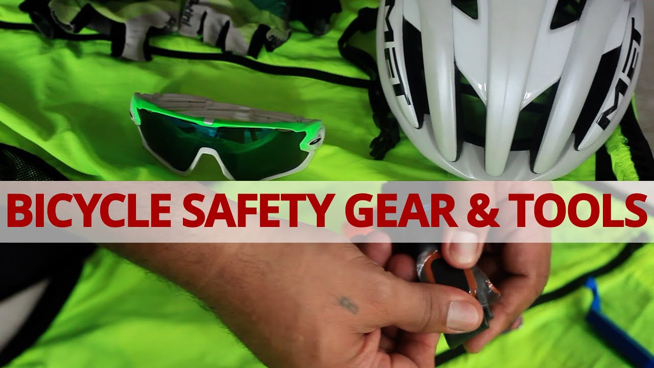 What are the different Bicycle Safety Gear and Essential Tools we