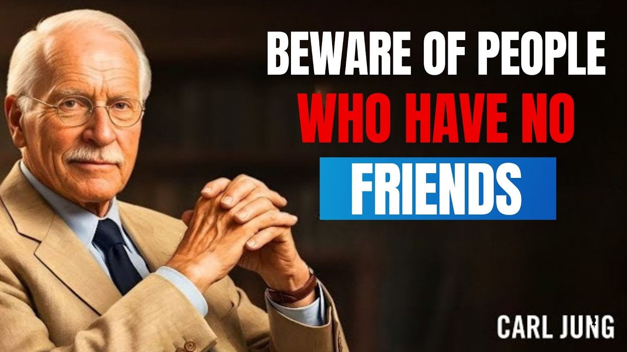 People who don’t have friends share these five personality traits || CARL JUNG