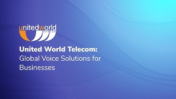 United World Telecom: Global Voice Solutions for Businesses