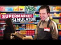 Supermarket simulator but i only have pennies 