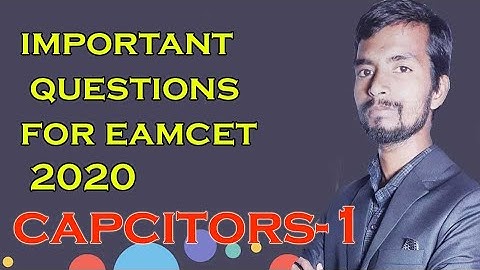 important questions for eamcet 2020|eamcet physics classes|capacitors -1