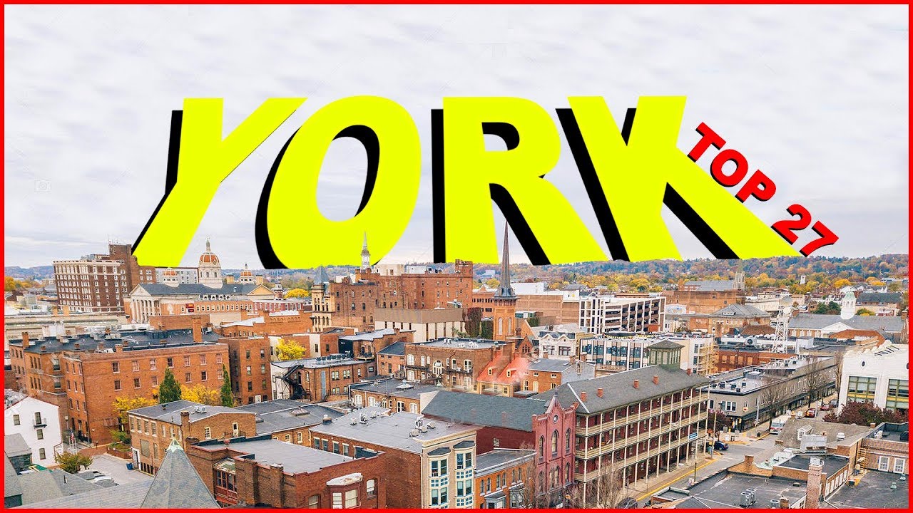 Top 27 Things You NEED To Know About YORK PENNSYLVANIA YouTube Top 27 Things You NEED To Know About YORK PENNSYLVANIA YouTube