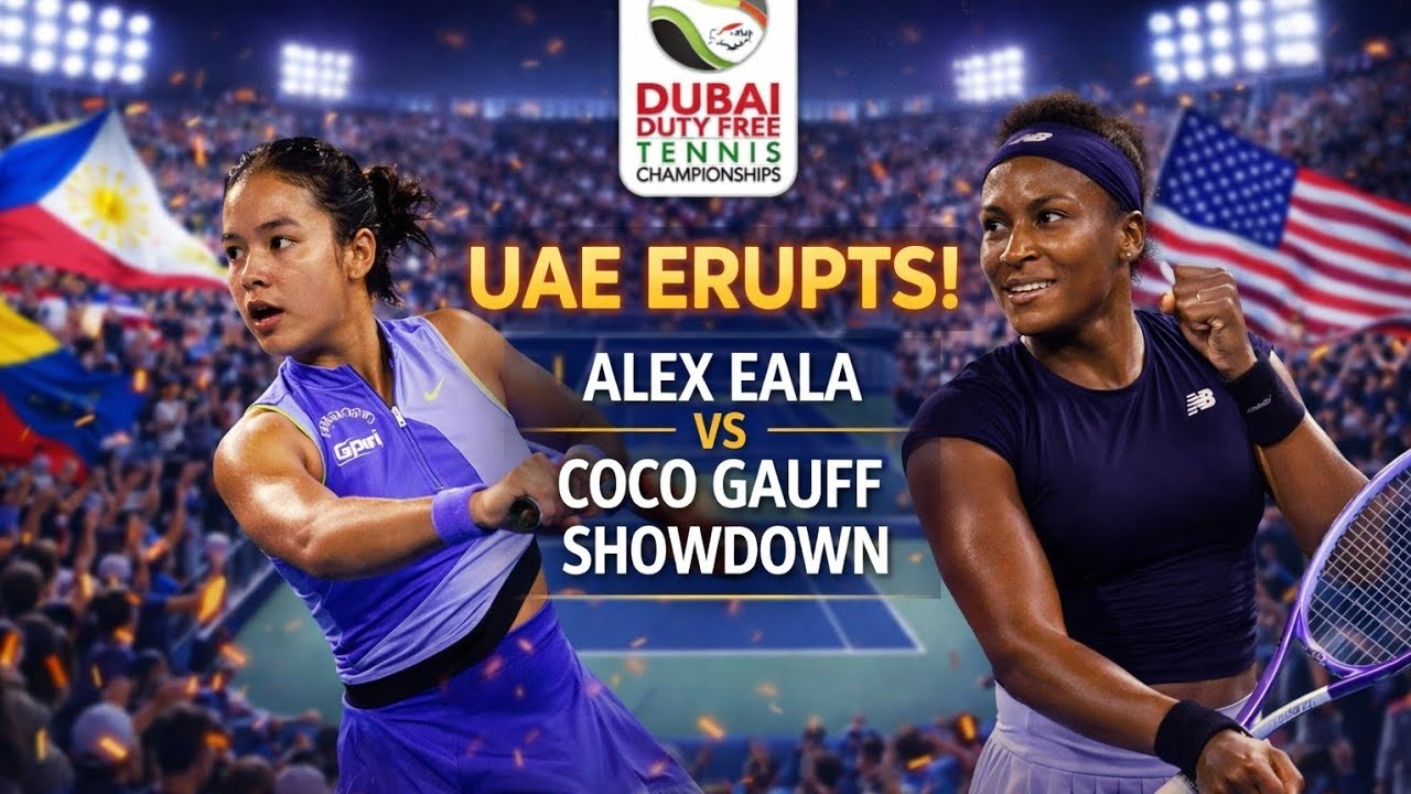 UAE Erupts! Alexandra Eala vs Coco Gauff Epic Dubai Showdown 