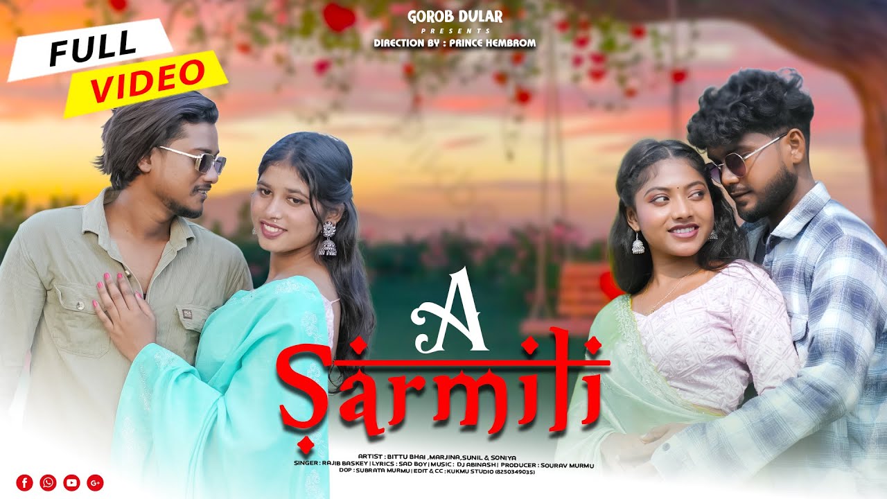 A SARMILI  | FULL VIDEO | RAJIB BASKEY | BITTU BHAI | MARJINA | SUNIL | SONIYA | NEW SANTALI VIDEO
