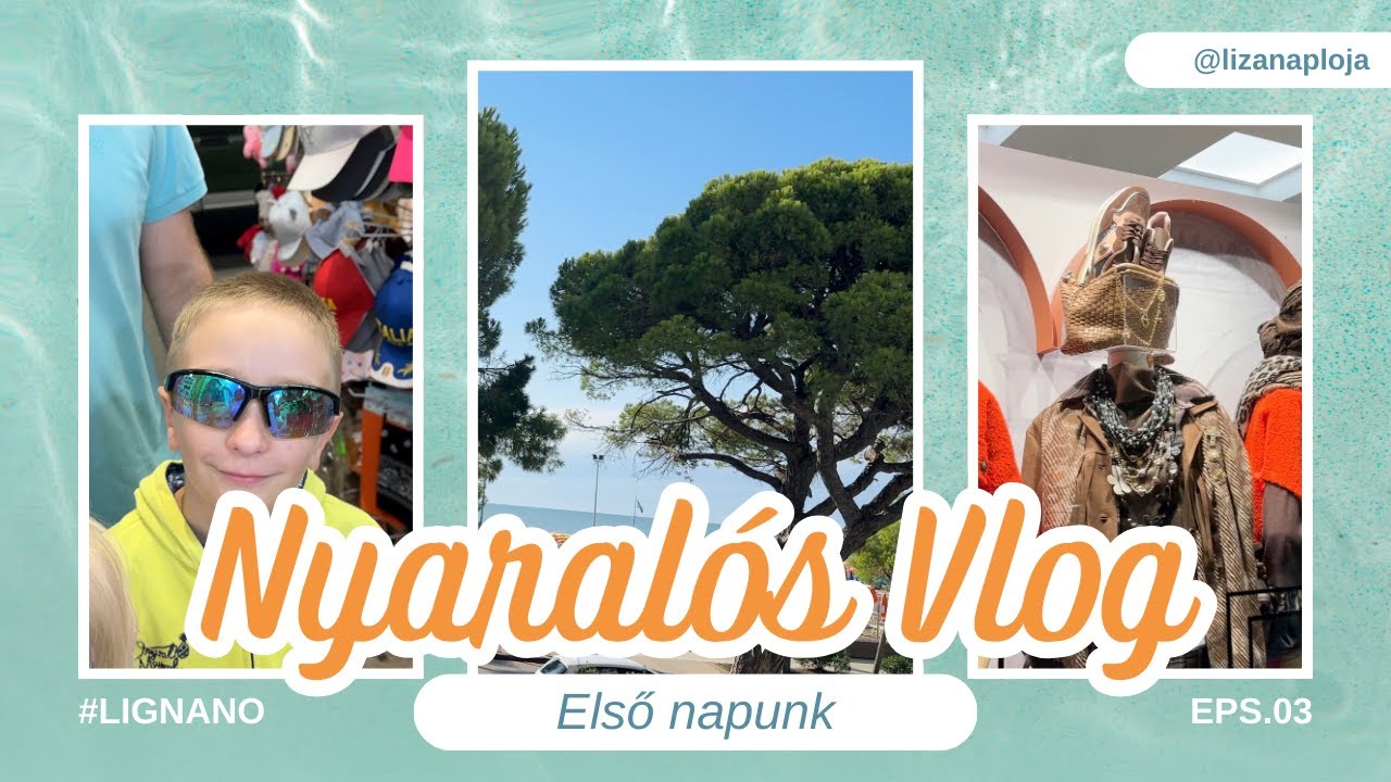 LIGNANO 🌴 | NYARALÁS 2 GYEREKKEL | 2025 | ELSŐ NAPUNK 🏖️| OLASZ VLOG #3