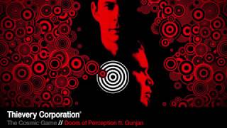 Thievery Corporation - Doors of Perception [Official Audio]