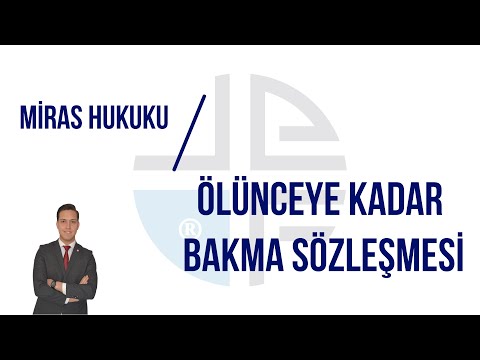 ÖLÜNCEYE KADAR BAKMA SÖZLEŞMESİ